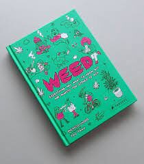 Weed: Everything You Want to Know But Are Always Too Stoned to Ask - 1 each